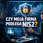 Czy moja firma podlega pod NIS2? Prosty przewodnik dla zarządu i działu IT