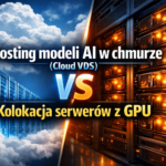 Hosting zaawansowanych modeli AI w chmurze (Cloud VDS) kontra kolokacja serwerów z GPU - Porównanie wskaźników Total Cost of Ownership (TCO)