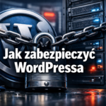 Jak zabezpieczyć WordPressa na poziomie serwera, a nie tylko wtyczek
