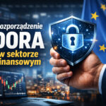 Rozporządzenie DORA w sektorze finansowym - Rygorystyczne wymogi wysokiej dostępności i rola zewnętrznego administratora systemów
