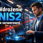 Wdrożenie NIS2 w serwerowni - Od audytu do cyberodporności